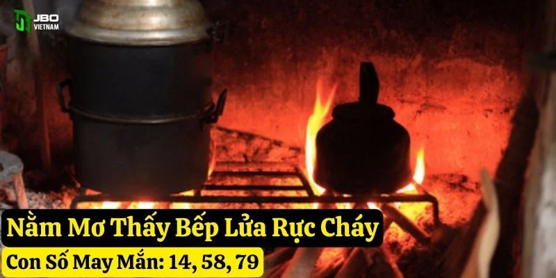 mơ thấy bếp lửa