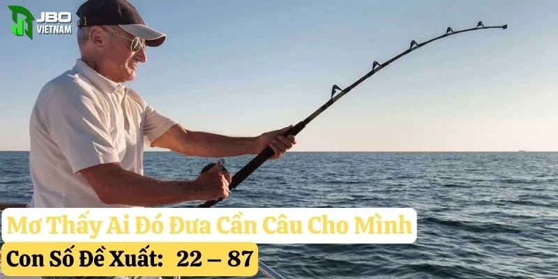 mơ thấy cần câu jbo