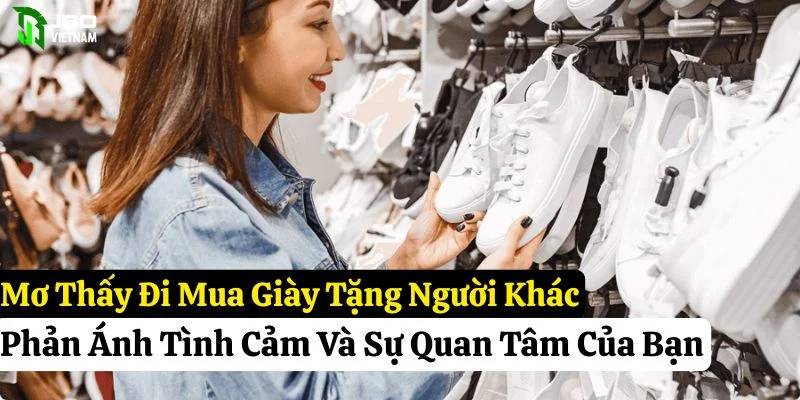 mơ thấy đi mua giày jbo