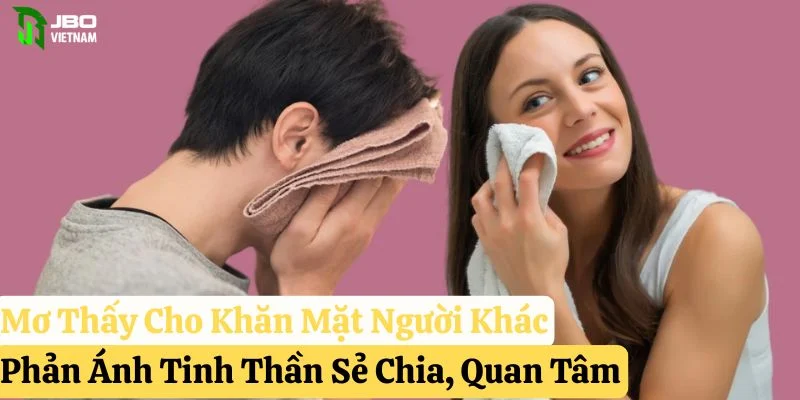 nằm mơ thấy khăn mặt