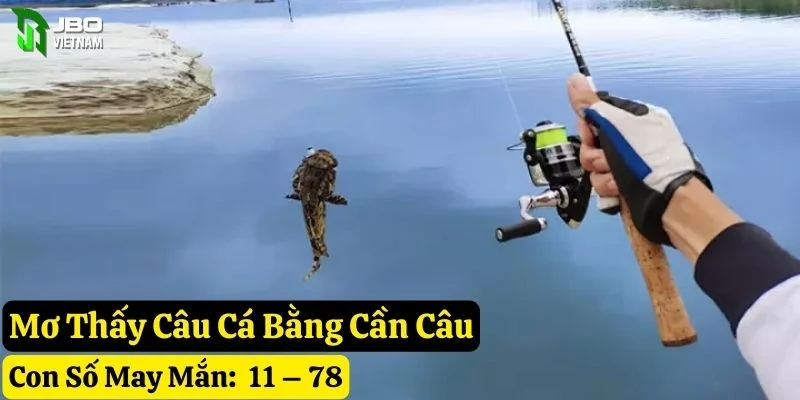 nằm mơ thấy cần câu