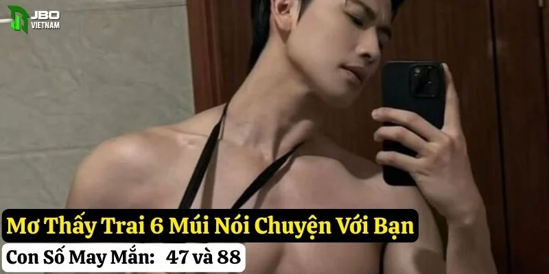 nằm mơ thấy trai 6 múi