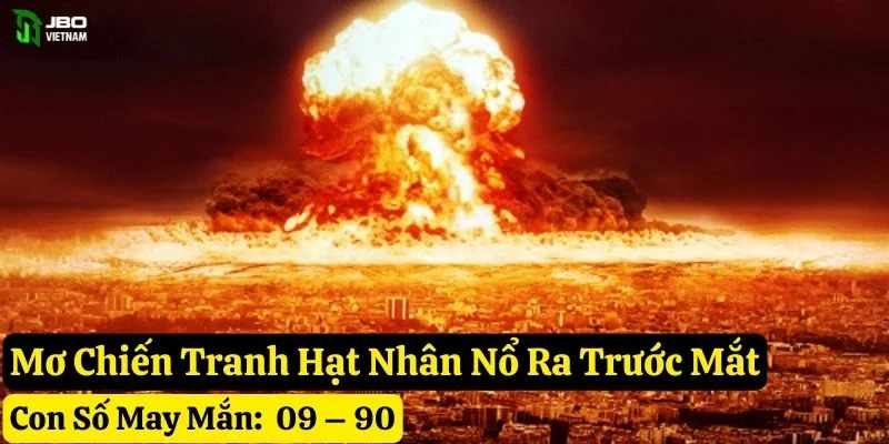 mơ chiến tranh hạt nhân jbo