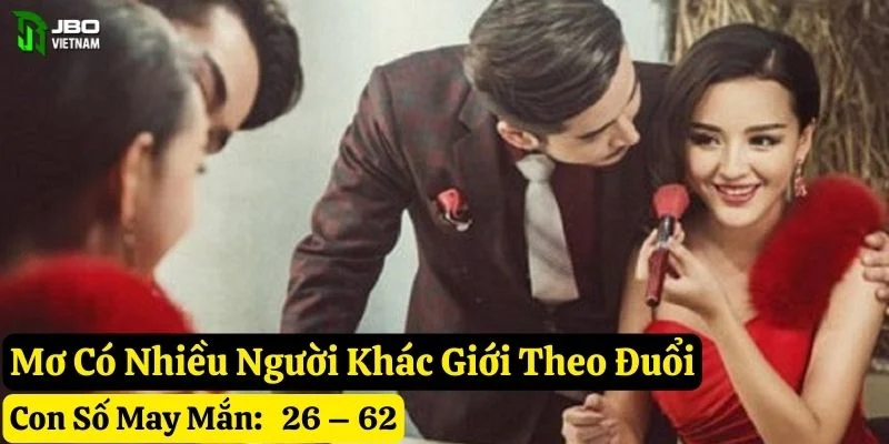 mơ có nhiều người theo đuổi jbo