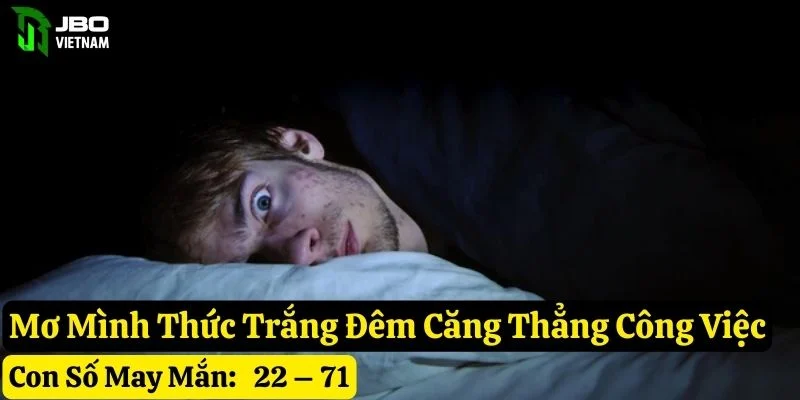 mơ mình thức trắng đêm jbo