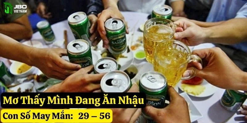nằm mơ thấy ăn nhậu jbo