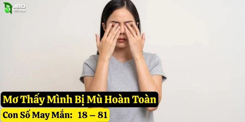 mơ thấy mình bị mù jbo
