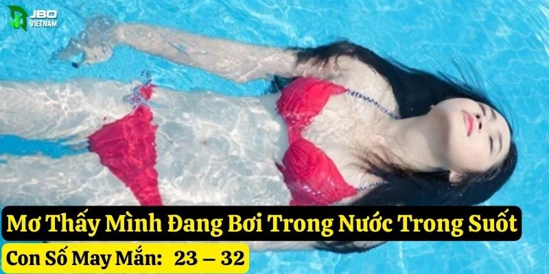 mơ thấy mình đang bơi jbo