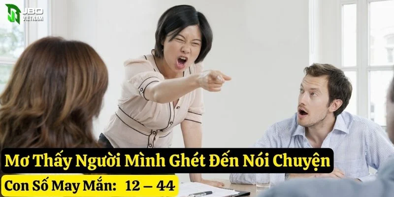 mơ thấy người mình ghét jbo