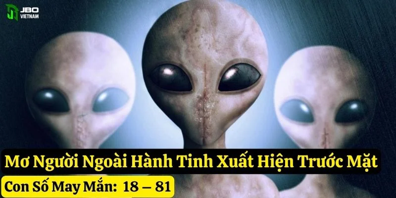 mơ thấy người ngoài hành tinh jbo