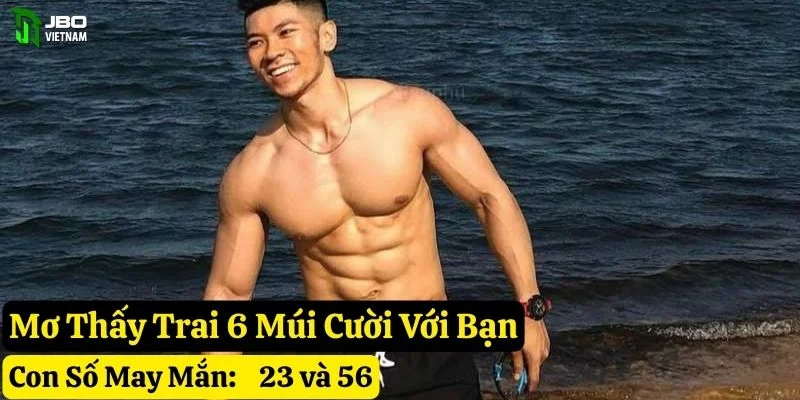 mơ thấy trai 6 múi