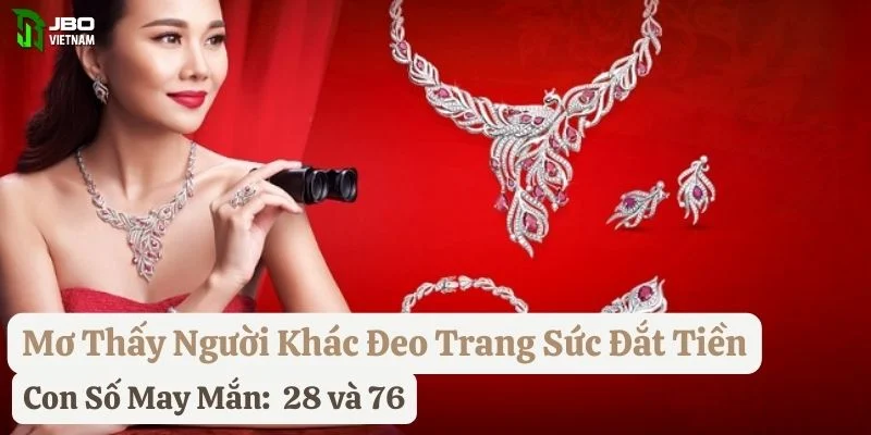 mơ thấy trang sức đắt tiền jbo