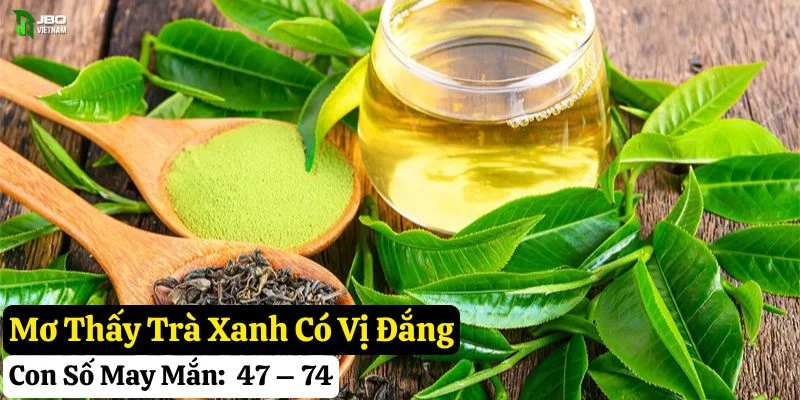 nằm mơ thấy trà xanh