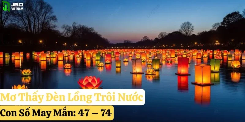 mơ thấy đèn lồng jbo