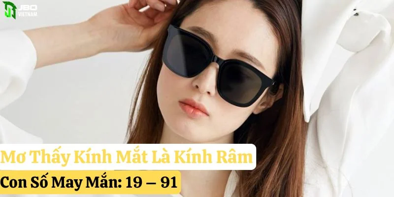 mơ thấy kính mắt jbo