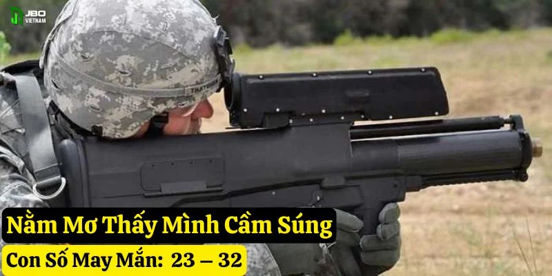 nằm mơ thấy súng jbo